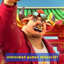 unblocked games minecraft